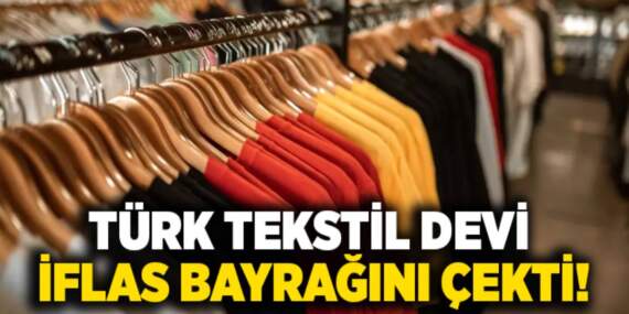 Türkiye’nin tekstil devi iflas bayrağını çekti! Alacaklılar sıraya girdi, mahkemeden karar çıktı