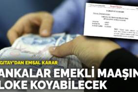 Yargıtay’dan emsal karar: Bankalar emekli maaşına bloke koyabilecek