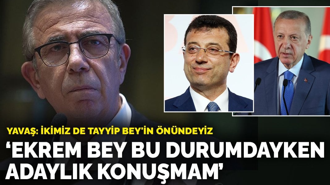 Mansur Yavaş’tan flaş ‘adaylık’ açıklaması: Ekrem Bey de ben de…