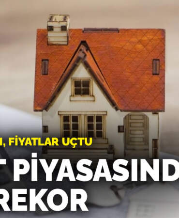 Satışlar patladı, fiyatlar uçtu: Konut piyasasında çifte rekor!