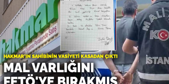 HAKMAR’ın sahibi ​​​​​​​Zeki Doruk’un vasiyeti ortaya çıktı! Mal varlığını FETÖ’ye bırakmış