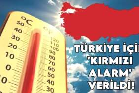 Meteoroloji Türkiye için ‘kırmızı alarm’ verdi! İstanbul, Ankara ve İzmir rekora hazırlanın: Bu daha başlangıç