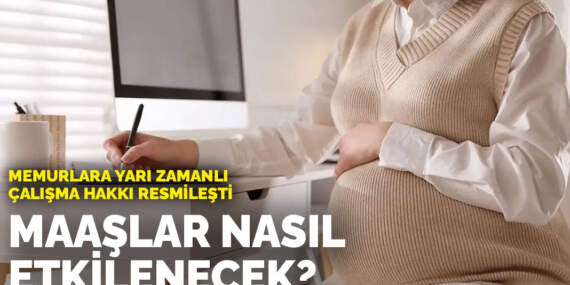 Memurlara yarı zamanlı çalışma hakkı resmileşti: Maaşlar nasıl etkilenecek?