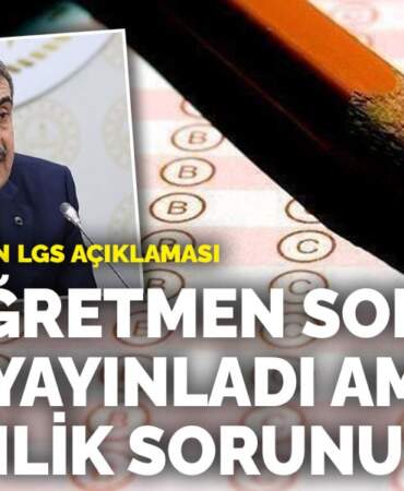 Bakan Tekin’den LGS açıklaması: Bir öğretmen soruları çekip yayınladı ama güvenlik sorunu yok