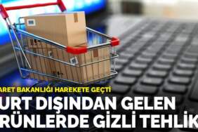 Ticaret Bakanlığı harekete geçti: Yurt dışından gelen ürünlerde gizli tehlike