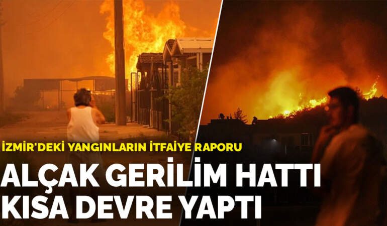 İzmir’deki yangınların itfaiye raporu: Alçak gerilim hattı kısa devre yaptı