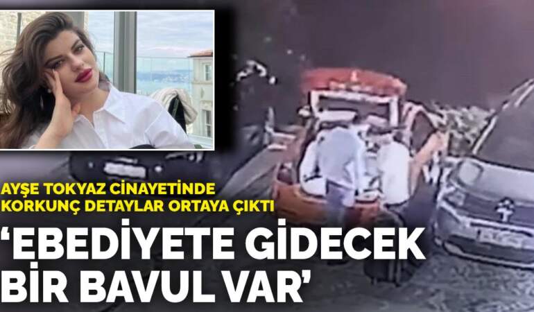 Ayşe Tokyaz cinayetinde korkunç detaylar ortaya çıktı: Ebediyete gidecek bir bavul var