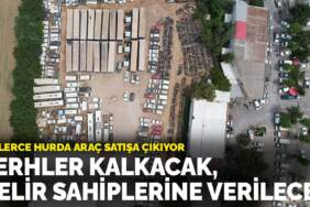 Binlerce hurda araç satışa çıkıyor: Şerhler kalkacak, gelir sahiplerine verilecek