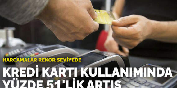 Harcamalar rekor seviyede: Kredi kartı kullanımında yüzde 51’lik artış