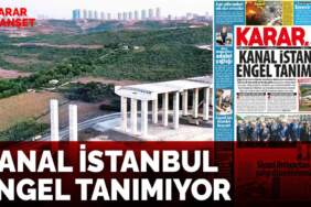 Kanal İstanbul engel tanımıyor