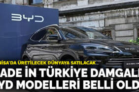 Manisa’da üretilecek dünyaya satılacak: Made in Türkiye damgalı BYD modelleri belli oldu