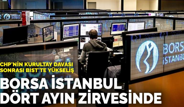 CHP’nin Kurultay Davası sonrası BIST’te yükseliş