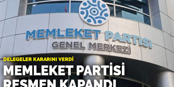 Delegeler kararını verdi: Memleket Partisi resmen kapandı