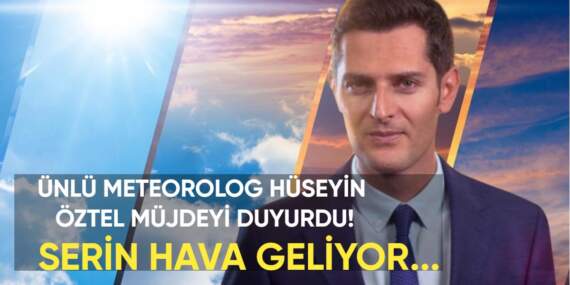 Milyonların beklediği o müjde geldi! Ünlü Meteorolog Hüseyin Öztel tek cümleyle açıkladı: “O gün serinlik geliyor”