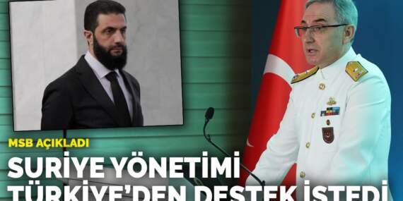 Son dakika! Suriye yönetimi Türkiye’den destek istedi