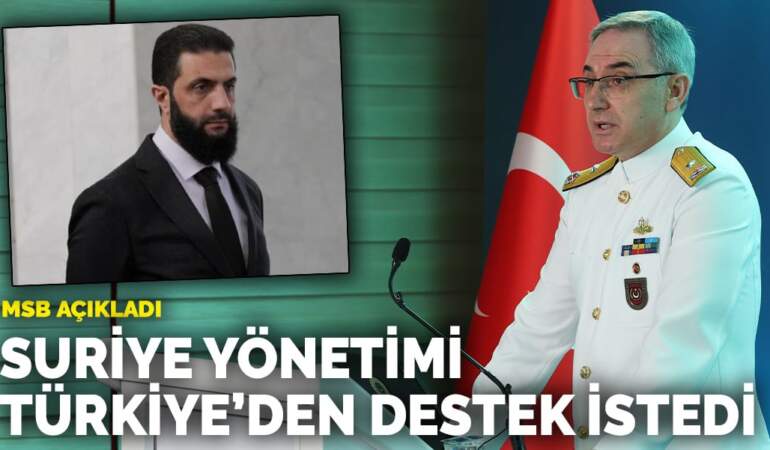 Son dakika! Suriye yönetimi Türkiye’den destek istedi