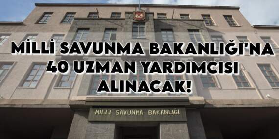 Milli Savunma Bakanlığı’na kariyer fırsatı: 40 uzman yardımcısı alınacak! İşte başvuru şartları ve kadro detayları