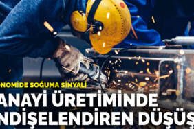 Ekonomide soğuma sinyali: Sanayi üretiminde endişelendiren düşüş