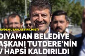 Adıyaman Belediye Başkanı Tutdere’nin ev hapsi kaldırıldı