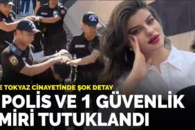 Ayşe Tokyaz cinayetinde şok detay: 4 polis ve 1 güvenlik amiri tutuklandı