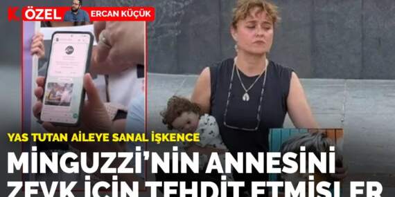 Minguzzi’nin annesini zevk için tehdit etmişler