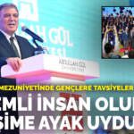 Gül’den AGÜ mezuniyetinde gençlere tavsiyeler: Erdemli insan olun, değişime ayak uydurun