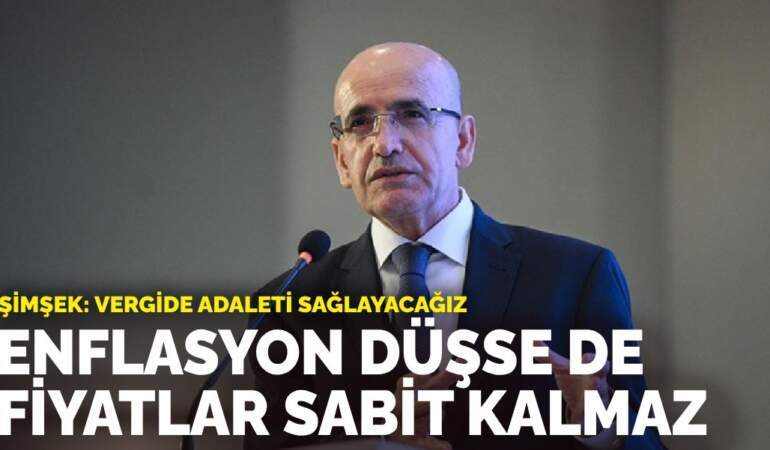 Bakan Şimşek: Vergide adaleti sağlayacağız