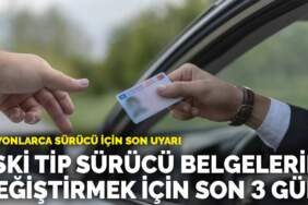 Milyonlarca sürücü için son uyarı: Eski tip sürücü belgelerini değiştirmek için son 3 gün