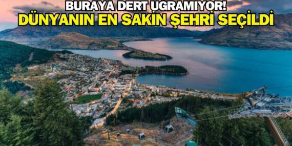 Bu şehre stres uğramıyor, yaşayanlar dert nedir bilmiyor! Turizm uzmanları açıkladı: Dünyanın en sakin şehri