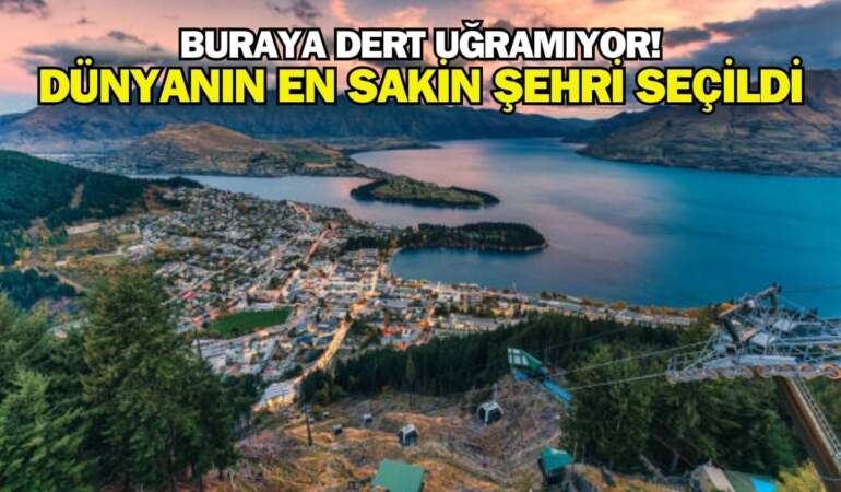 Bu şehre stres uğramıyor, yaşayanlar dert nedir bilmiyor! Turizm uzmanları açıkladı: Dünyanın en sakin şehri