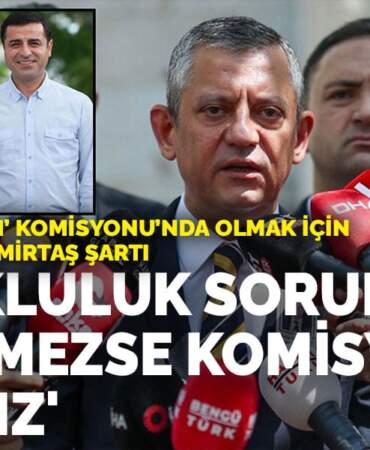 Özel’den ‘çözüm’ komisyonu’nda olmak için İmamoğlu ve Demirtaş şartı: Tutukluluk sorunu çözülmezse komisyonda olmayız