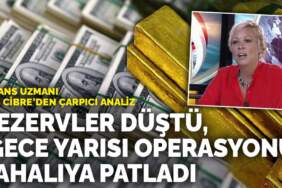 Finans Uzmanı İris Cibre’den çarpıcı analiz: Rezervler düştü, ‘gece yarısı operasyonu’ pahalıya patladı
