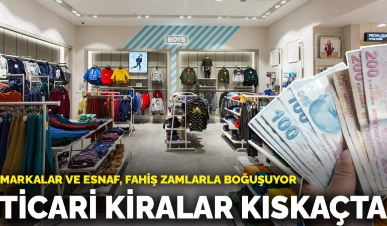 Ticari kiralar kıskaçta: Markalar ve esnaf, fahiş zamlarla boğuşuyor