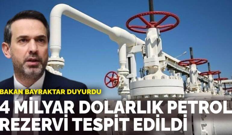 Bakan Bayraktar duyurdu: 4 milyar dolarlık petrol rezervi tespit edildi
