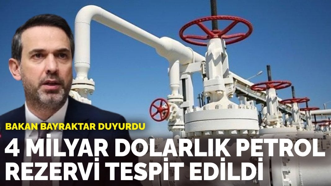 Bakan Bayraktar duyurdu: 4 milyar dolarlık petrol rezervi tespit edildi