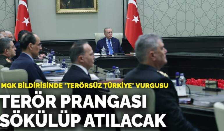 MGK bildirisinde ‘terörsüz Türkiye’ vurgusu: Terör prangası sökülüp atılacak