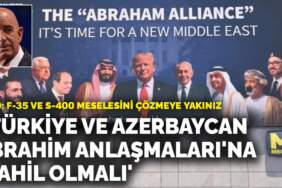 ABD’nin Ankara Büyükelçisi Barrack: Türkiye ve Azerbaycan, İbrahim Anlaşmaları’na dahil olmalı