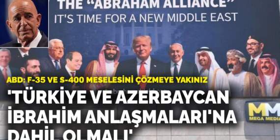 ABD’nin Ankara Büyükelçisi Barrack: Türkiye ve Azerbaycan, İbrahim Anlaşmaları’na dahil olmalı