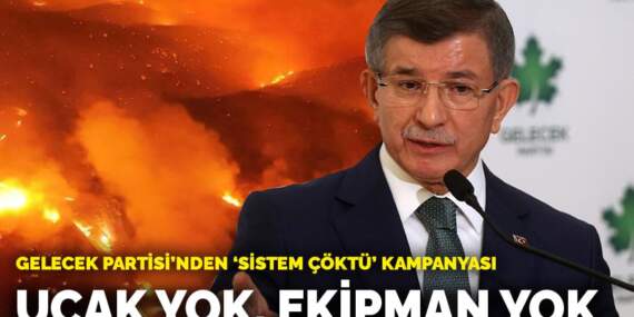 Gelecek Partisi’nden ‘sistem çöktü’ kampanyası: Uçak yok, ekipman yok