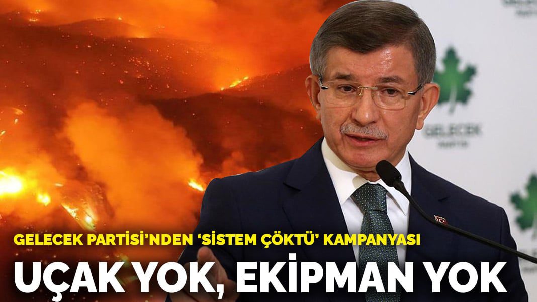 Gelecek Partisi’nden ‘sistem çöktü’ kampanyası: Uçak yok, ekipman yok