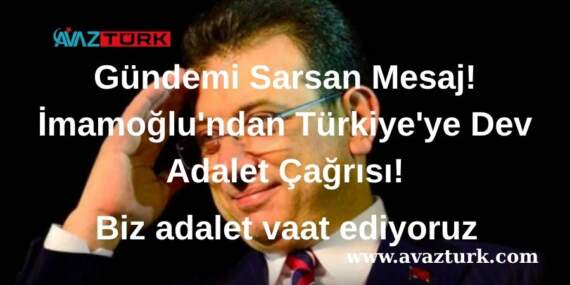Gündemi Sarsan Mesaj! İmamoğlu’ndan Türkiye’ye Dev Adalet Çağrısı!