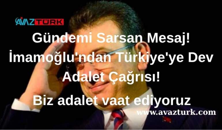 Gündemi Sarsan Mesaj! İmamoğlu’ndan Türkiye’ye Dev Adalet Çağrısı!
