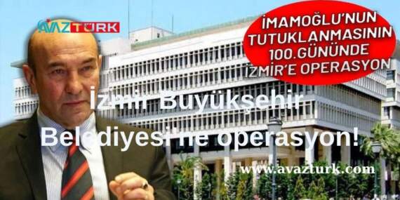 İzmir Büyükşehir Belediyesi’ne Yönelik Şafak Operasyonuyla Siyasi Arenada Deprem Etkisi!