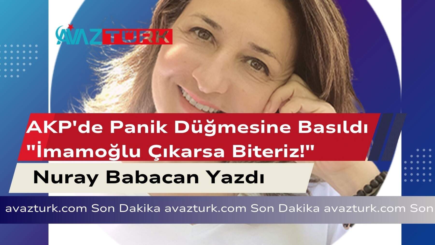 AKP’de Panik Düğmesine Basıldı: “İmamoğlu Çıkarsa Biteriz!”