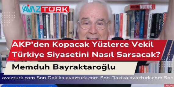 AKP’den Kopacak Yüzlerce Vekil Türkiye Siyasetini Nasıl Sarsacak?