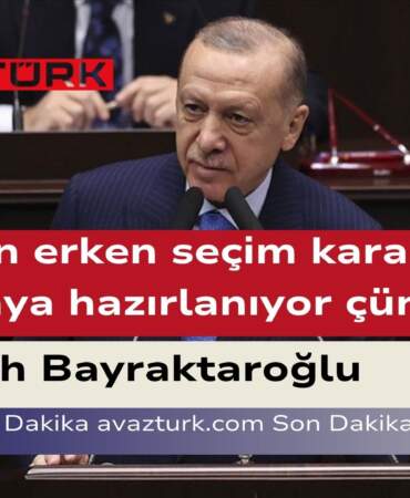 Erdoğan’ın Erken Seçim Hazırlıklarının Perde Arkası!