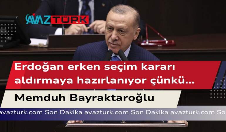 Erdoğan’ın Erken Seçim Hazırlıklarının Perde Arkası!