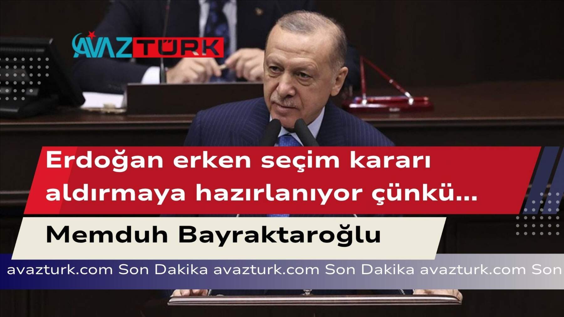 Erdoğan’ın Erken Seçim Hazırlıklarının Perde Arkası!