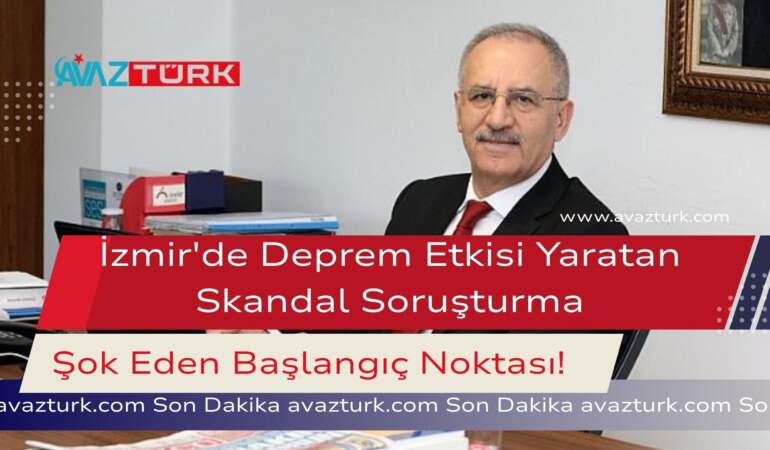 İzmir’de Deprem Etkisi Yaratan Skandal Soruşturma: İşte Şok Eden Başlangıç Noktası!