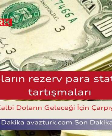 Küresel Ekonominin Kalbi Doların Geleceği İçin Çarpıyor!